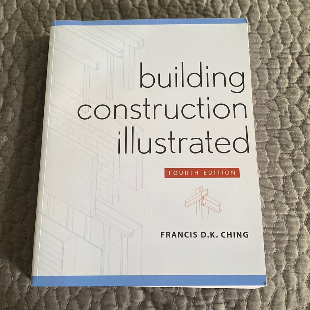Building Construction Illustrated by Francis D.K. Ching